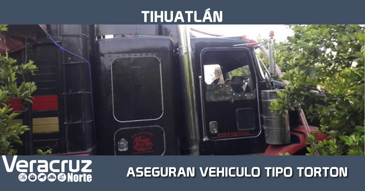 ARMADA DE MÉXICO ASEGURÓ UN VEHÍCULO TIPO TORTON CON APROXIMADAMENTE 25 MIL LITROS DE HIDROCARBURO