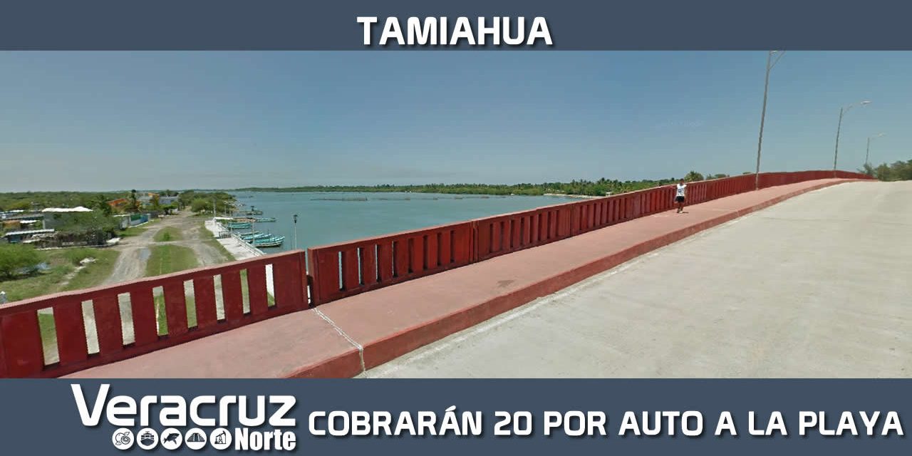 En Tamiahua Cobrarán 20 Pesos por Auto el Ingreso a la Playa