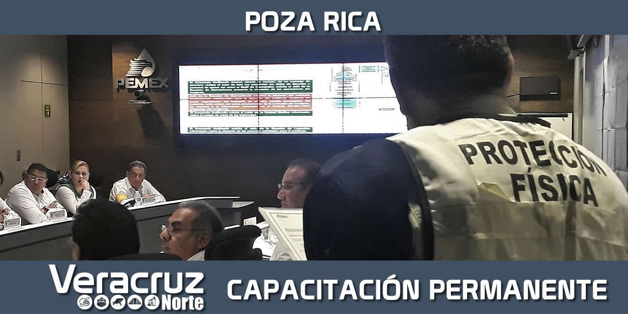 Capacitación permanente en Poza Rica, para atender incidentes