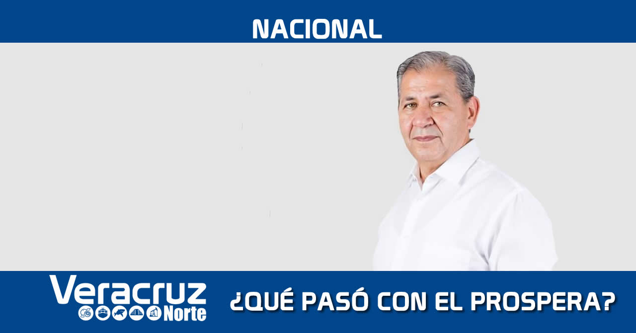 ¿QUÉ PASÓ CON EL PROSPERA?