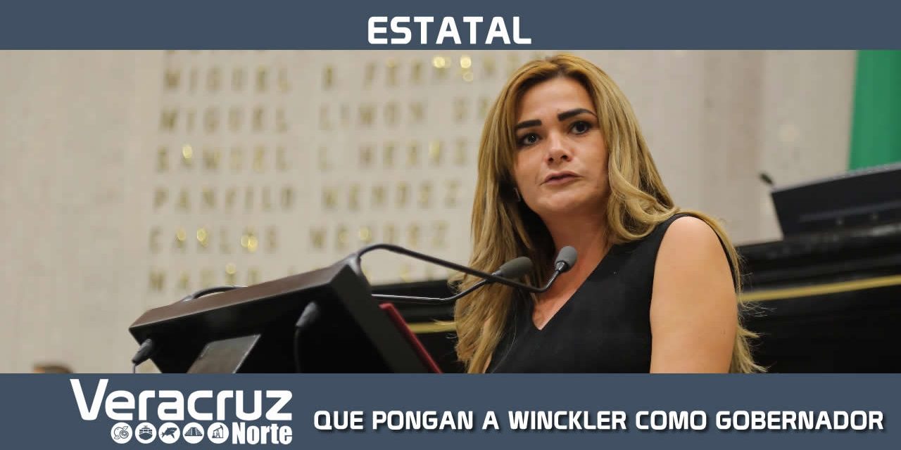 Que pongan a Winckler como Gobernador: Maryjose Gamboa