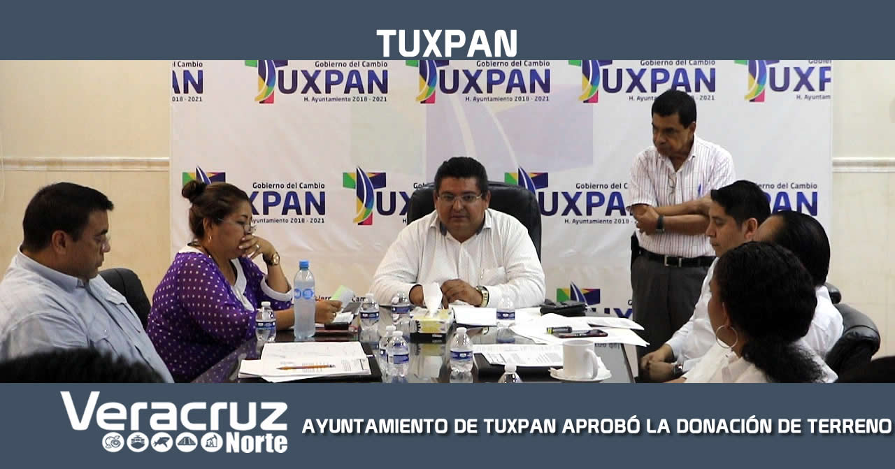 AYUNTAMIENTO DE TUXPAN APROBÓ LA DONACIÓN DE VARIAS HECTÁREAS DE TERRENO