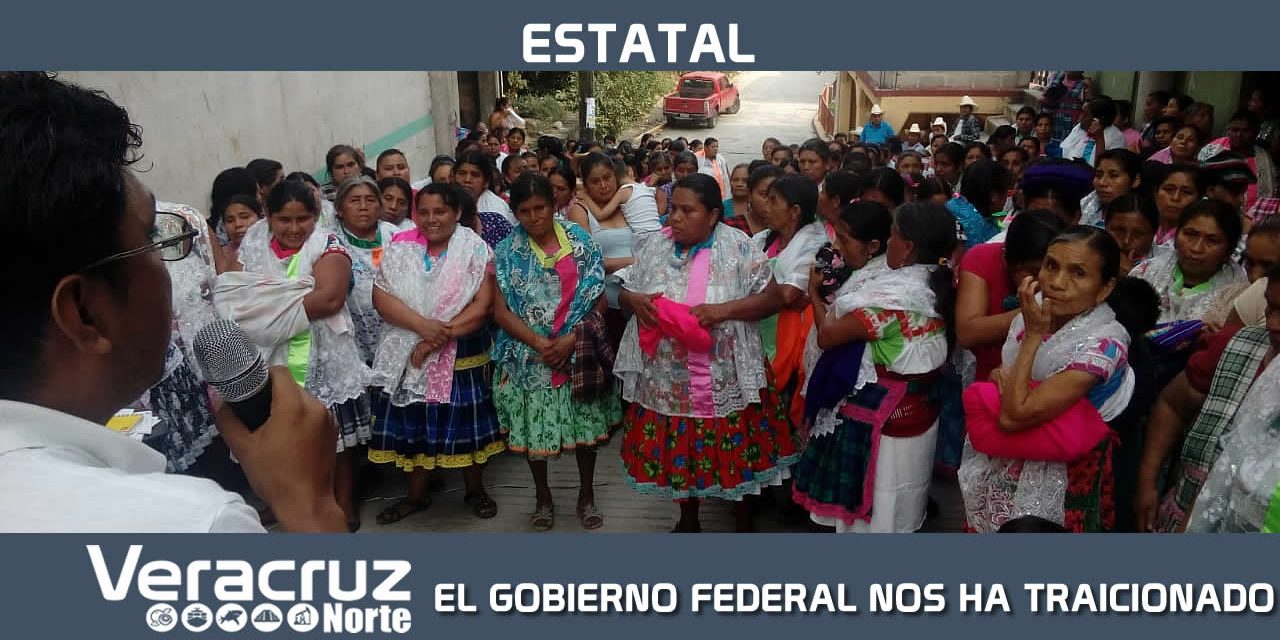 EL GOBIERNO FEDERAL NOS HA TRAICIONADO