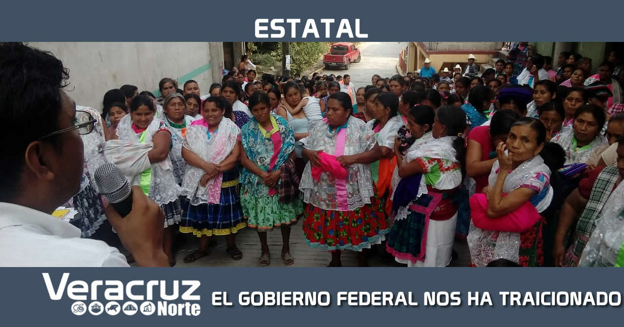 EL GOBIERNO FEDERAL NOS HA TRAICIONADO