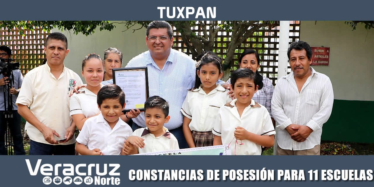 CONSTANCIAS DE POSESIÓN PARA 11 ESCUELAS