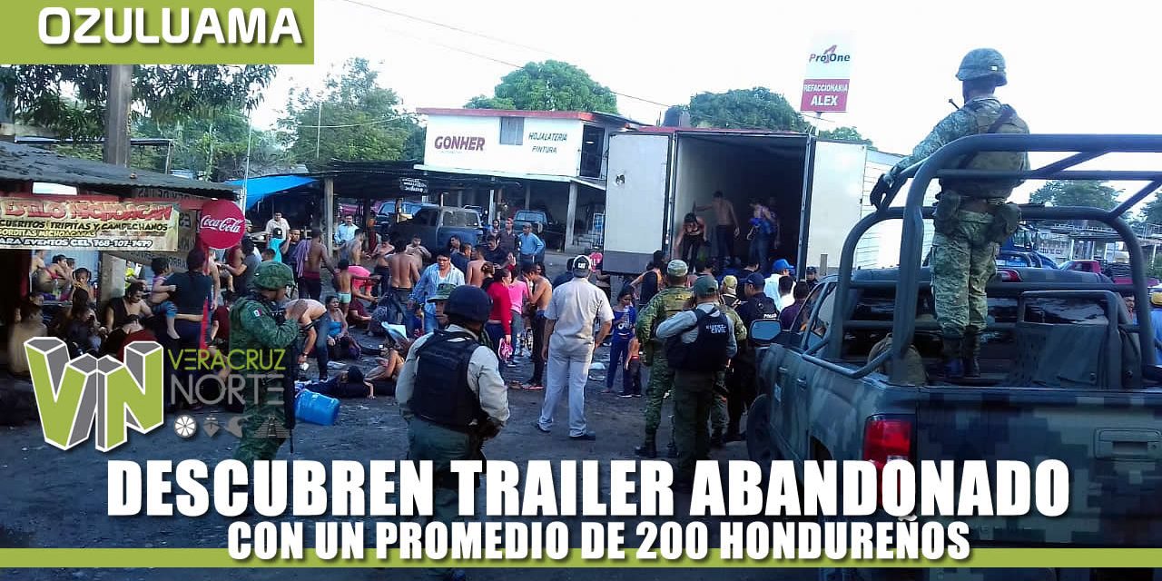 DESCUBREN TRAILER CON UN PROMEDIO DE 200 HONDUREÑOS