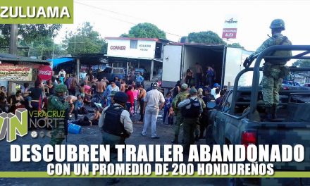 DESCUBREN TRAILER CON UN PROMEDIO DE 200 HONDUREÑOS