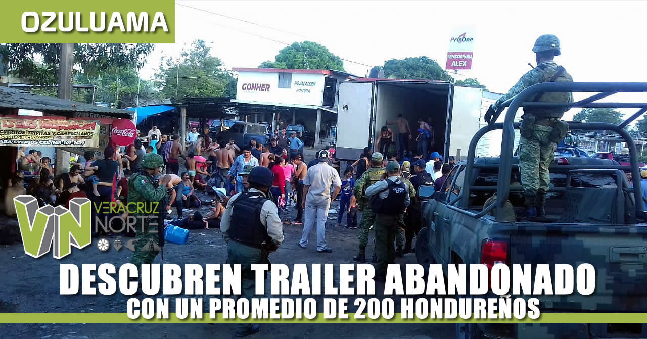 DESCUBREN TRAILER CON UN PROMEDIO DE 200 HONDUREÑOS