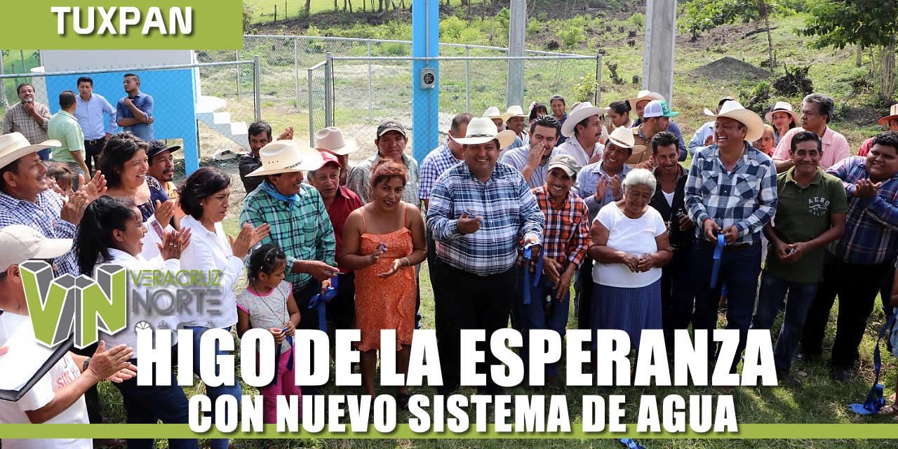 HIGO DE LA ESPERANZA CON NUEVO SISTEMA DE AGUA