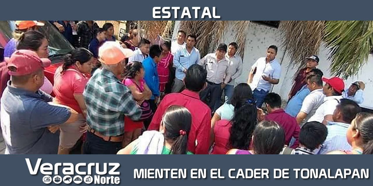 MIENTEN CON TODA LA INTENCIÓN EN EL CADER DE TONALAPAN