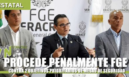 PROCEDE PENALMENTE FGE CONTRA 2 OBJETIVOS PRIORITARIOS
