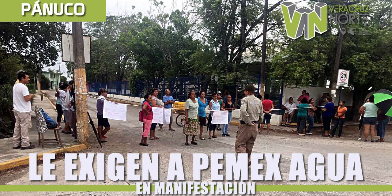 EXIGEN A PEMEX AGUA EN MANIFESTACIÓN