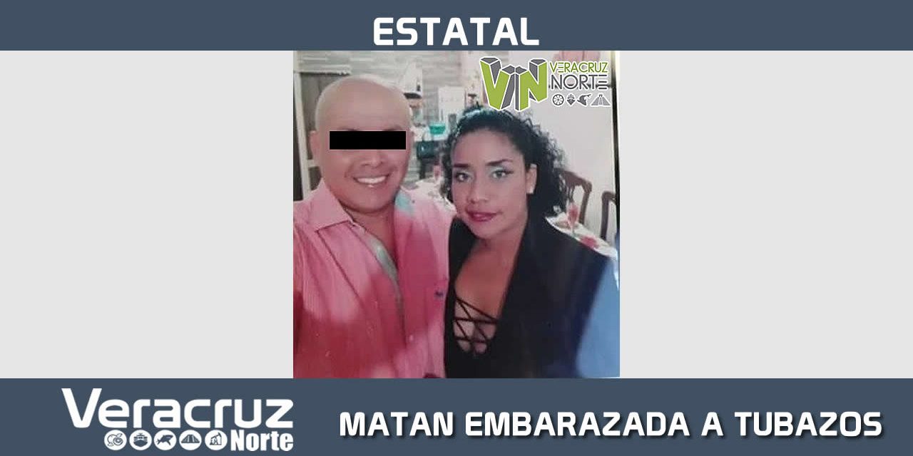 MATAN A EMBARAZADA A TUBAZOS