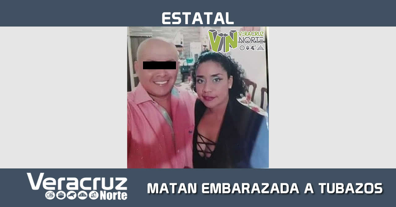 MATAN A EMBARAZADA A TUBAZOS