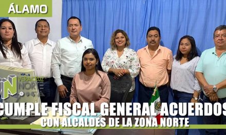 CUMPLE FISCAL ACUERDOS CON ALCALDES DE LA ZONA NORTE