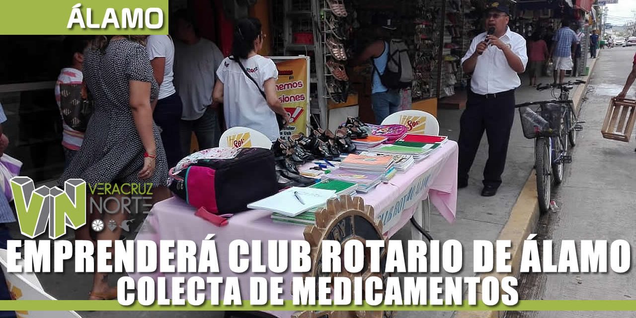 EMPRENDERÁ CLUB ROTARIO COLECTA DE MEDICAMENTOS