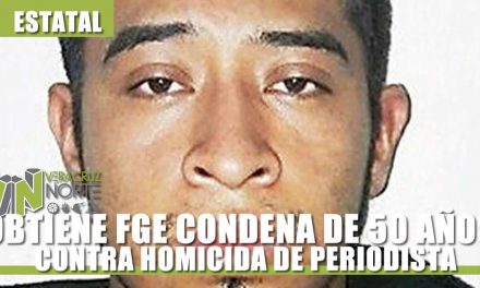 OBTIENE FGE CONDENA DE 50 AÑOS DE PRISIÓN