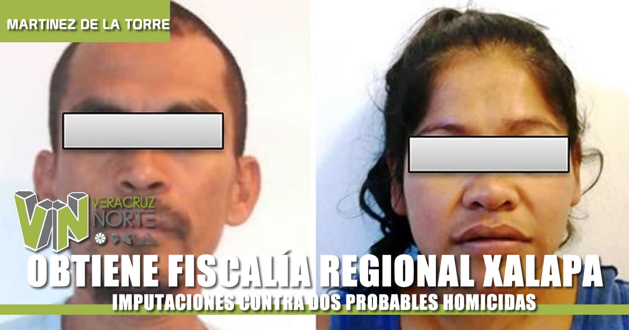 FISCALÍA REGIONAL XALAPA OBTIENE IMPUTACIONES