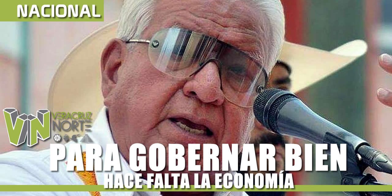 PARA GOBERNAR BIEN, HACE FALTA LA ECONOMÍA