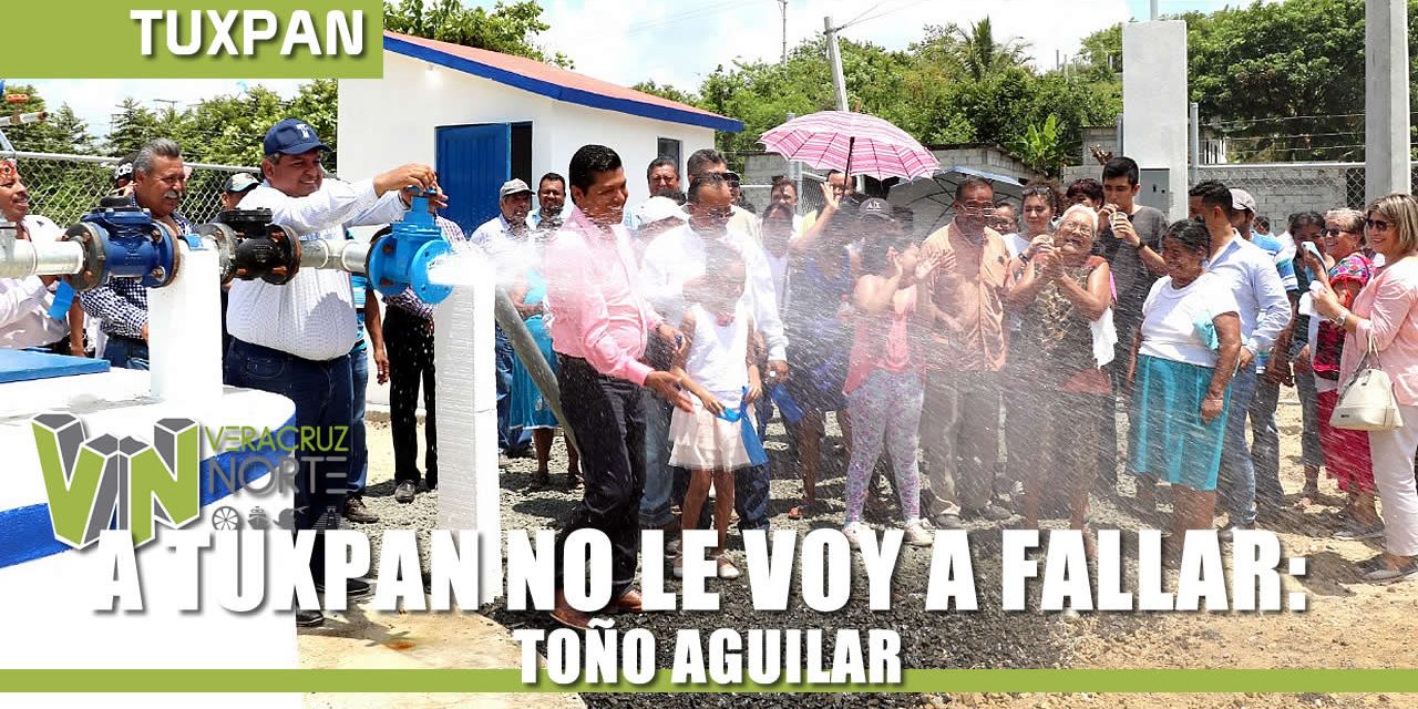 A TUXPAN NO LE VOY A FALLAR: TOÑO AGUILAR