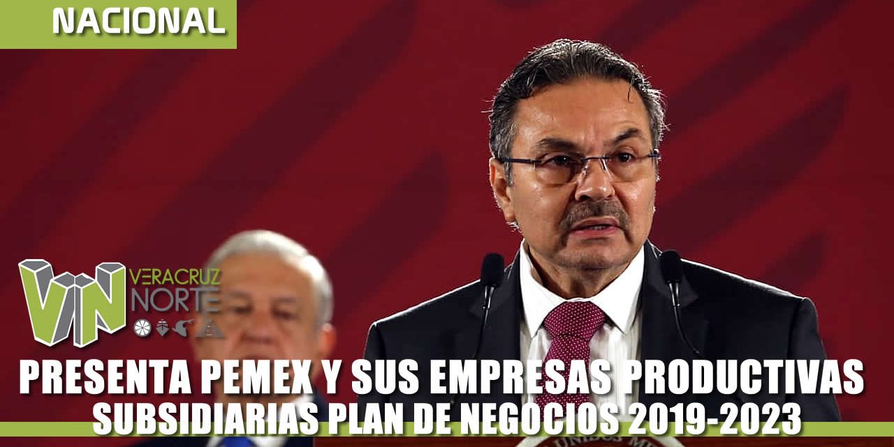 PRESENTA PEMEX PLAN DE NEGOCIOS 2019-2023