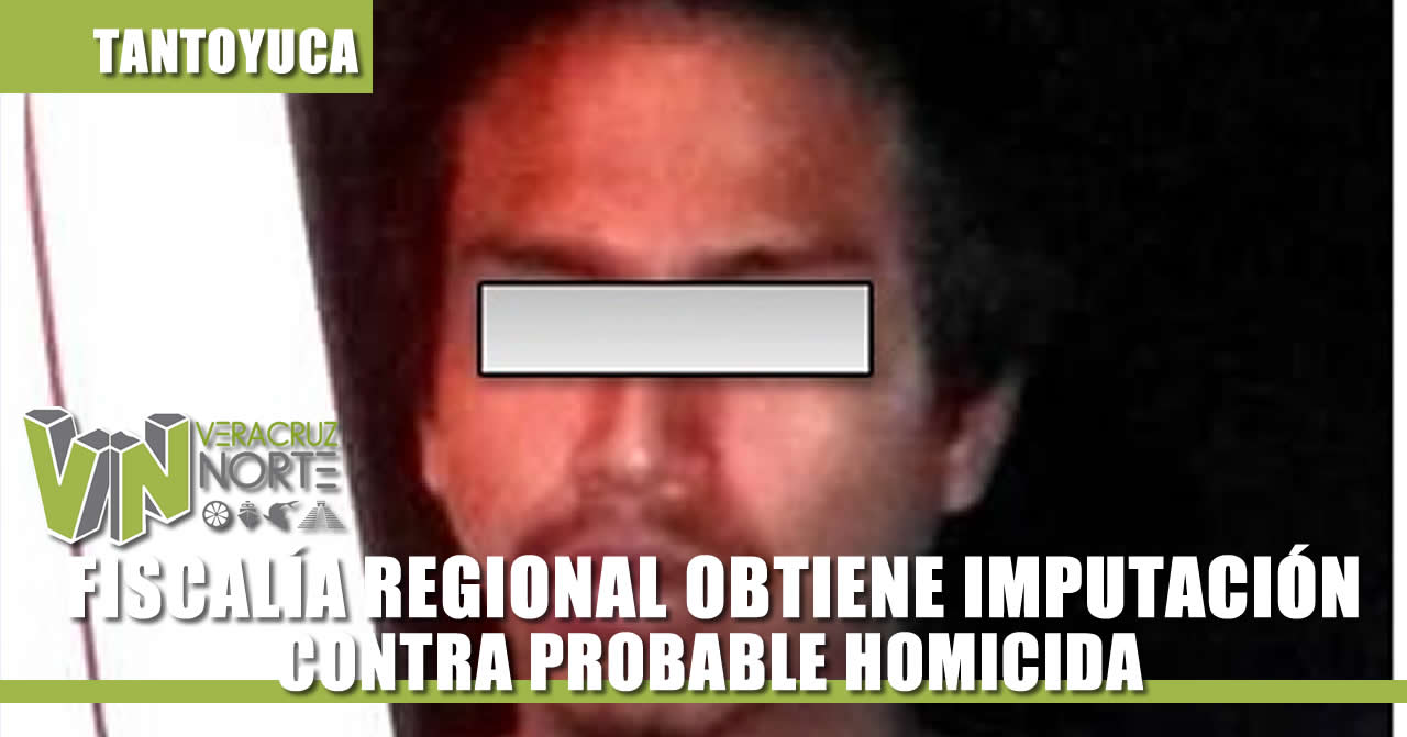 OBTIENEN IMPUTACIÓN CONTRA PROBABLE HOMICIDA