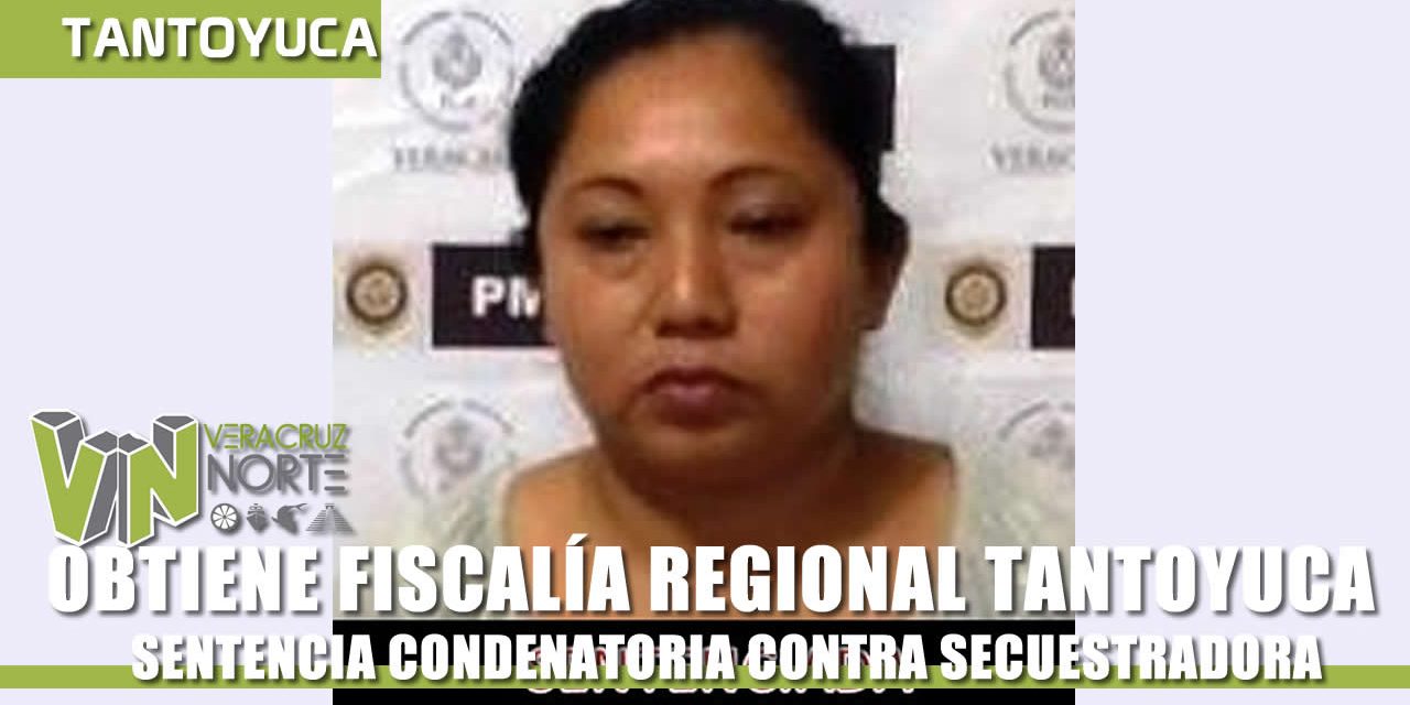 OBTIENE FISCALÍA TANTOYUCA SENTENCIA CONDENATORIA