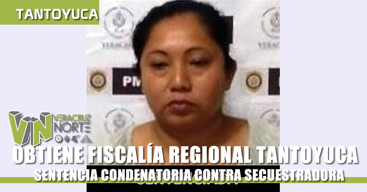 OBTIENE FISCALÍA TANTOYUCA SENTENCIA CONDENATORIA