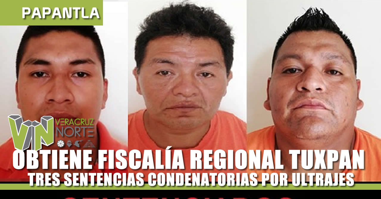 OBTIENE FISCALÍA REGIONAL TUXPAN TRES SENTENCIAS