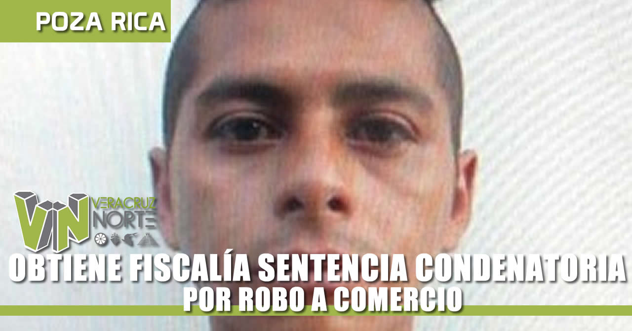 OBTIENE FISCALÍA SENTENCIA CONDENATORIA POR ROBO