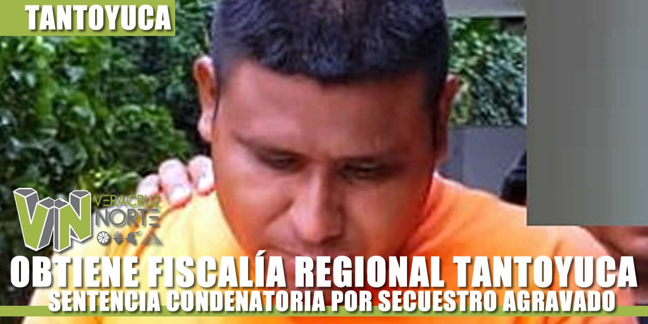 SENTENCIA CONDENATORIA POR SECUESTRO AGRAVADO