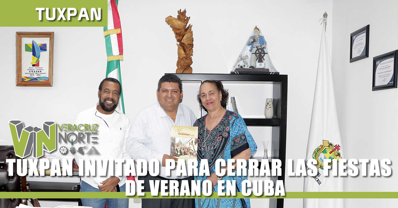 TUXPAN INVITADO PARA LAS FIESTAS DE VERANO EN CUBA