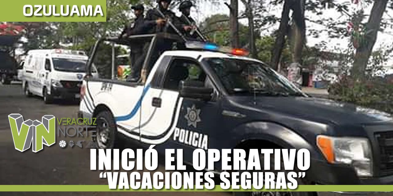 INICIÓ EL OPERATIVO VACACIONES SEGURAS