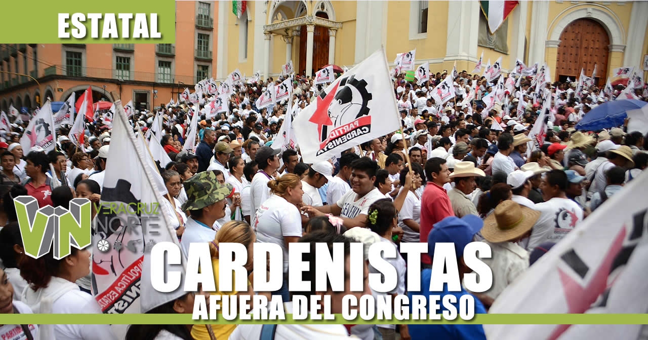 CARDENISTAS AFUERA DEL CONGRESO DEL ESTADO