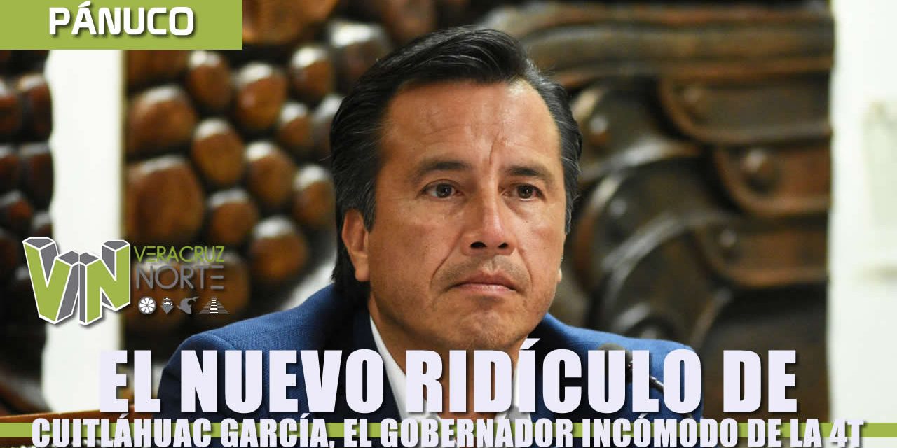 El nuevo RIDÍCULO de Cuitláhuac García, el gobernador incómodo de la 4T