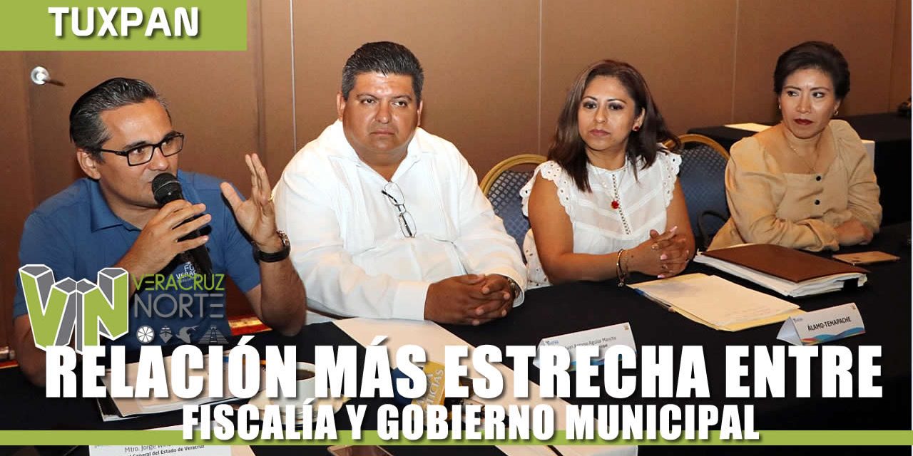 RELACIÓN MÁS ESTRECHA ENTRE FISCALÍA Y GOBIERNO MUNICIPAL