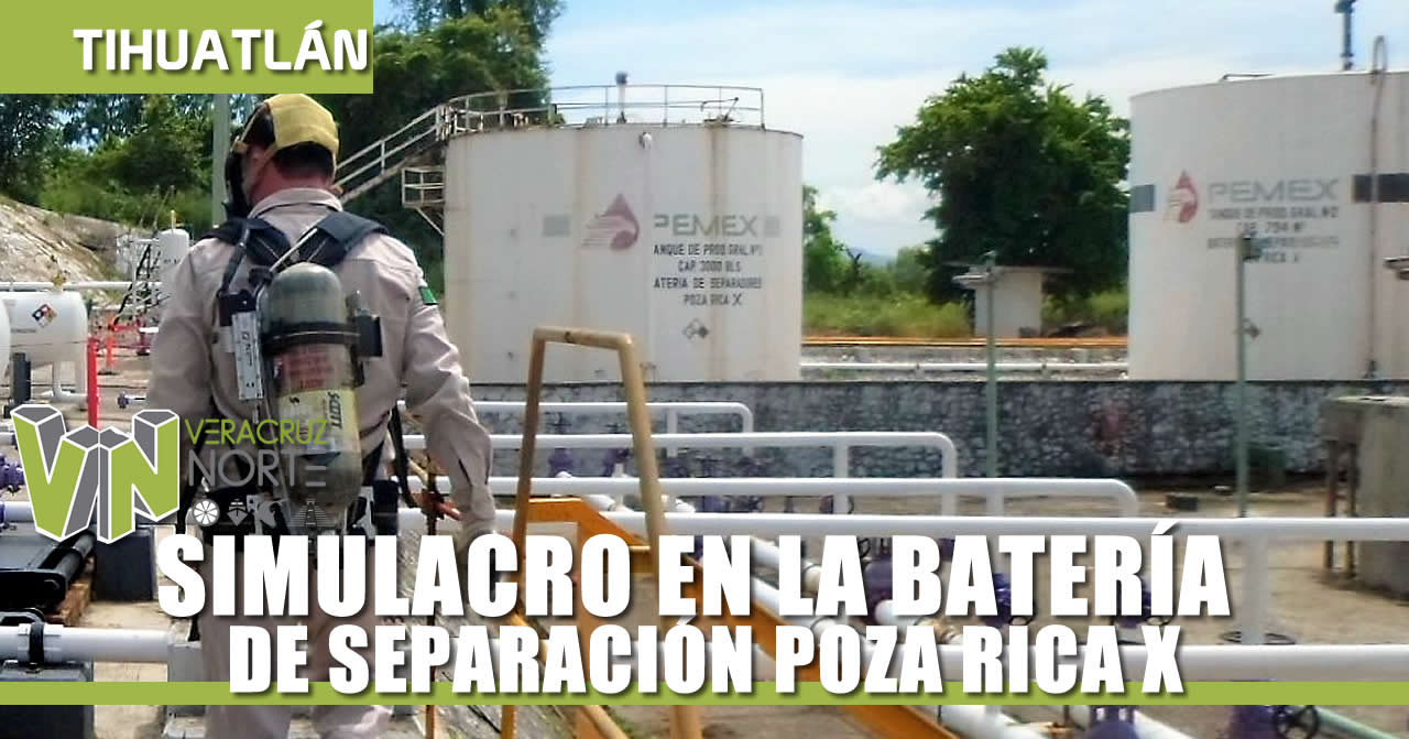 SIMULACRO EN LA BATERÍA DE SEPARACIÓN POZA RICA X