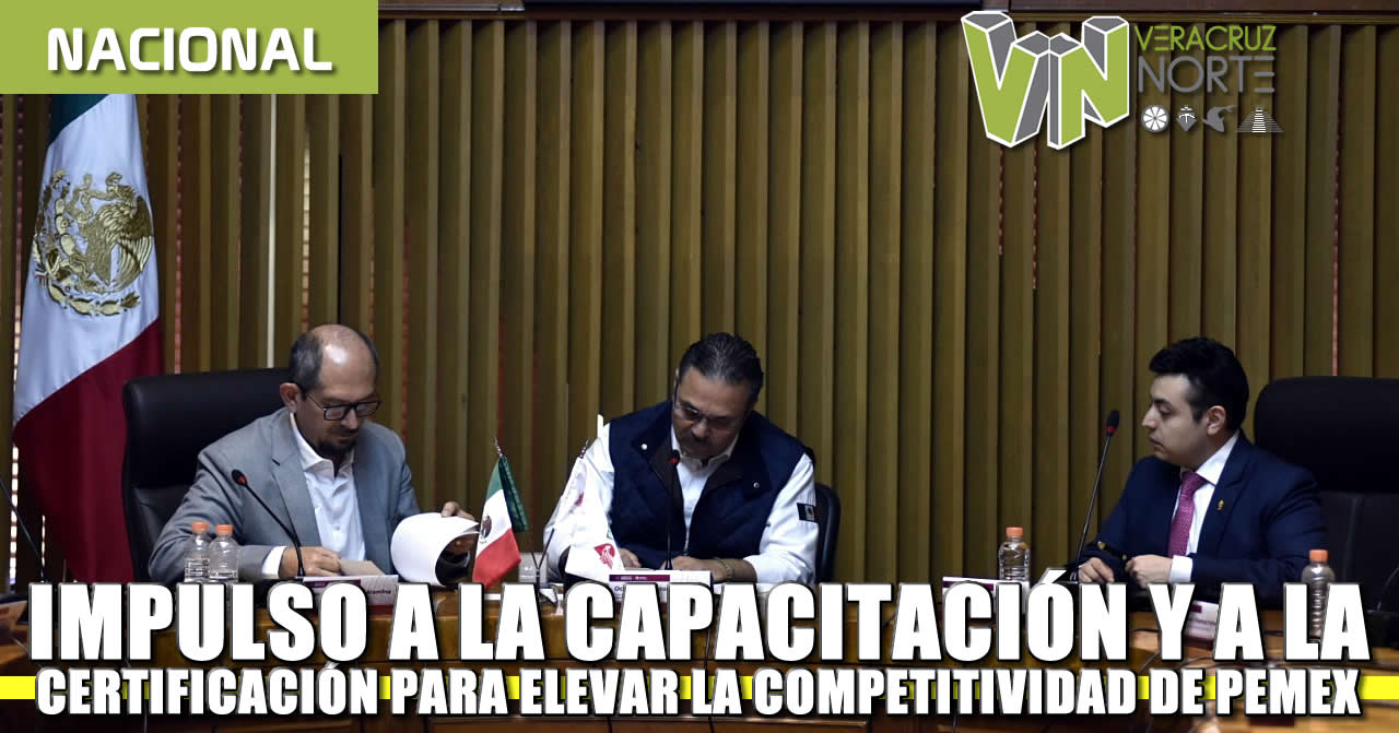 Impulso a la capacitación y certificación para elevar la competitividad en Pemex