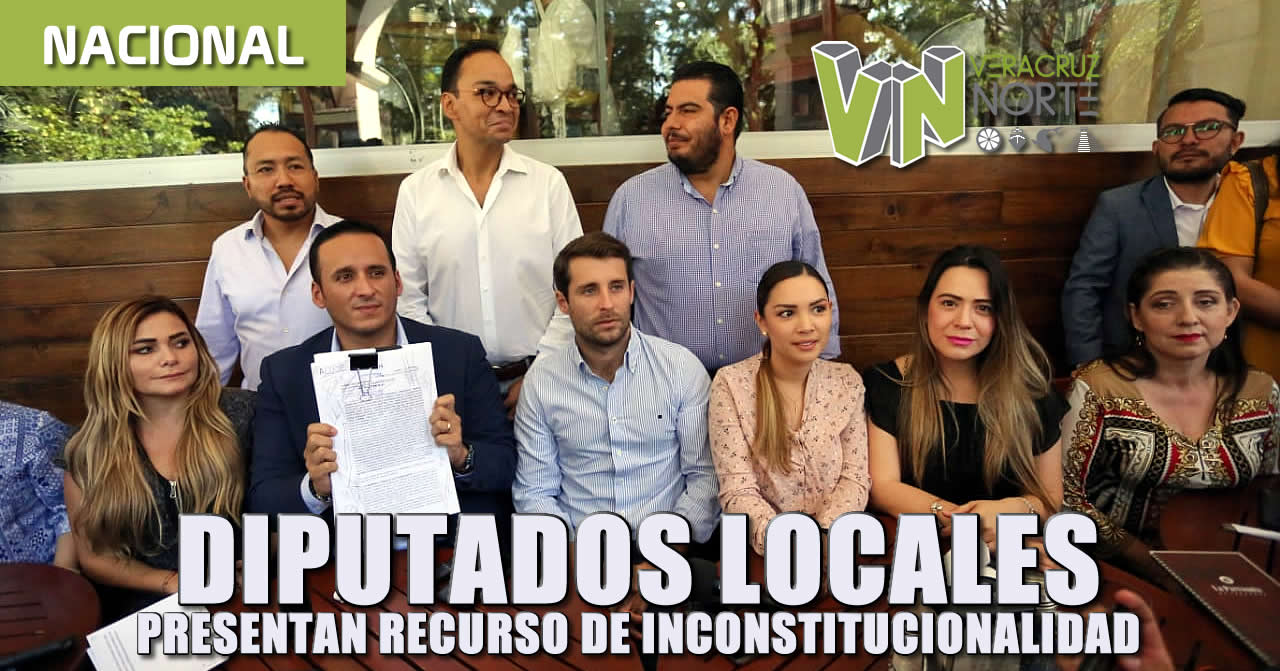 Presentan diputados locales Acción de Inconstitucionalidad para defender a Veracruz