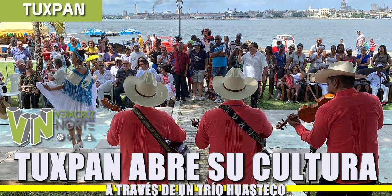 Tuxpan abre su cultura al mundo a través de un Trio Huasteco
