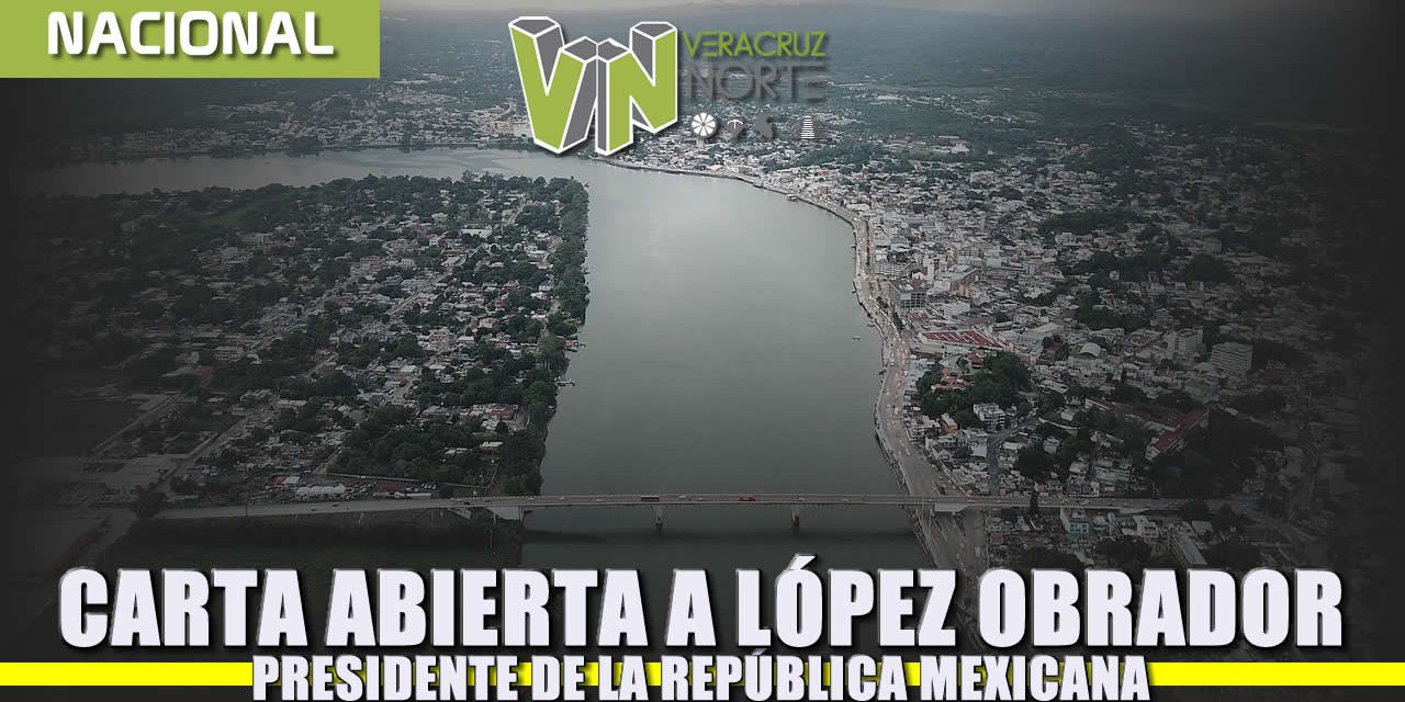 Carta Abierta a Andrés Manuel López Obrador, Presidente de la República Mexicana