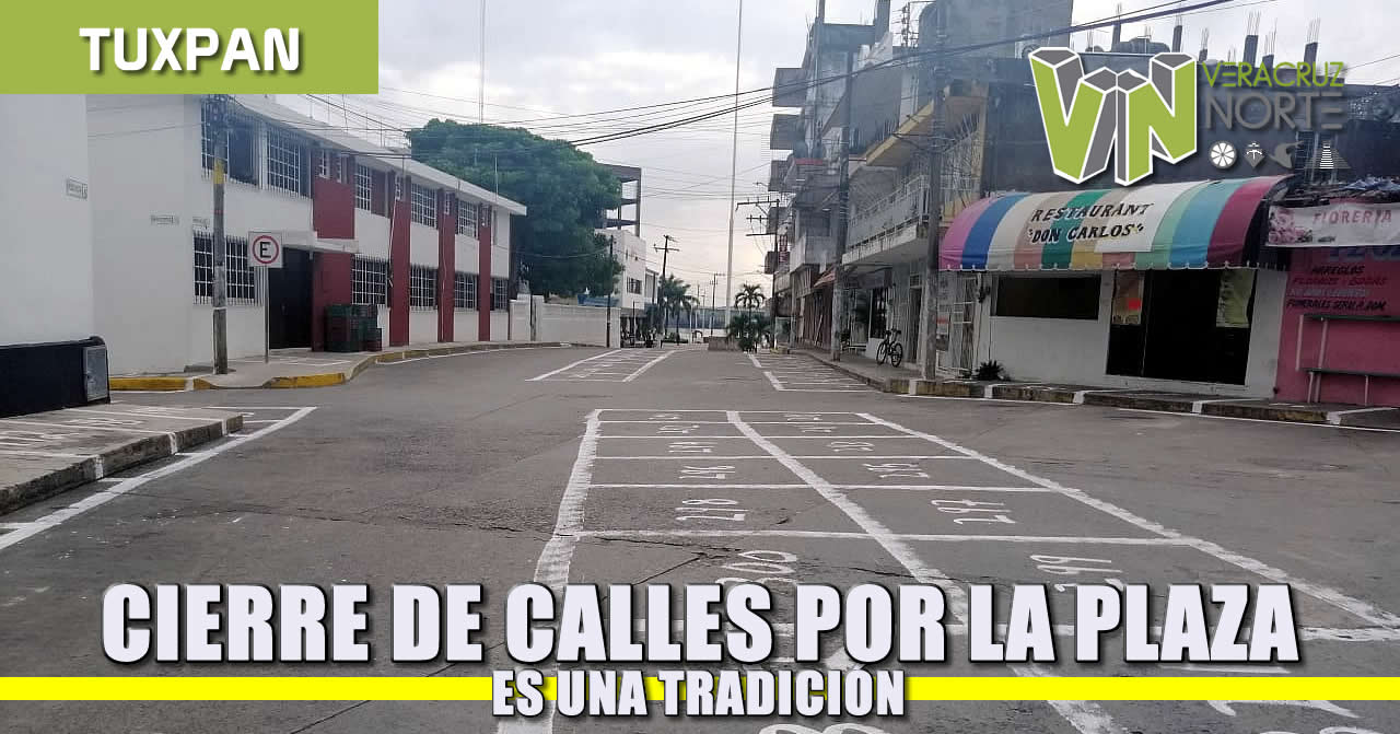 Cierre de Calles por Tradicional Plaza