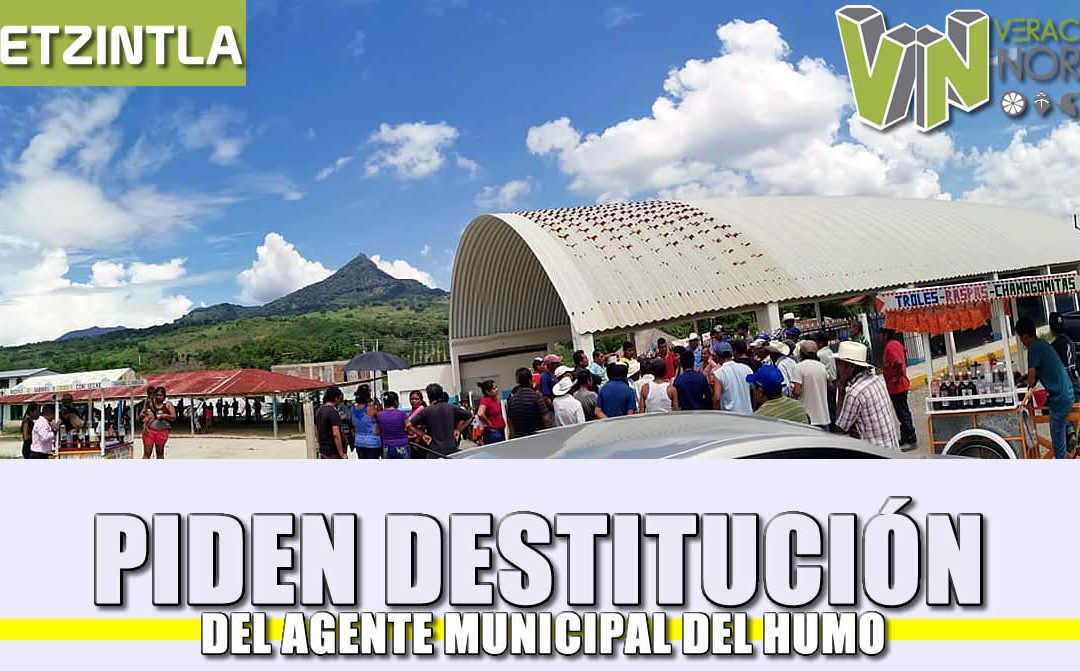 Piden destituir al Agente Municipal del Humo