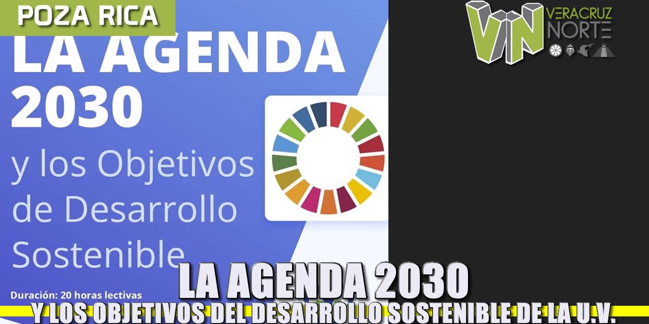 La Agenda 2030 y los Objetivos del Desarrollo Sostenible en la Universidad Veracruzana
