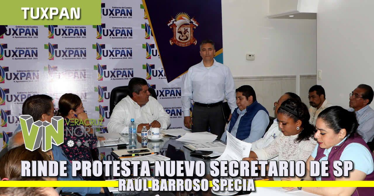 Rinde protesta nuevo Secretario de Seguridad Pública Municipal Raúl Barroso Specia