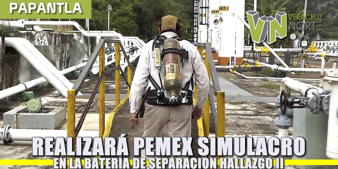 Realizará Pemex simulacro en la Batería de Separación Hallazgo II