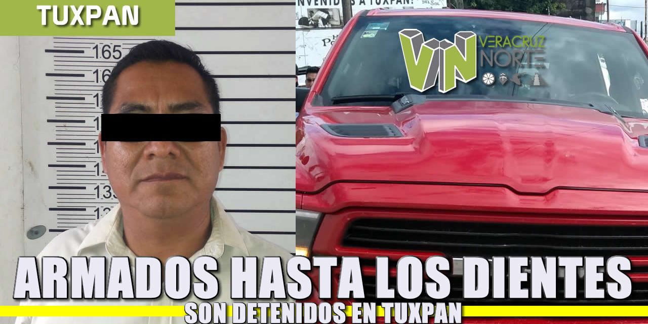 Armados hasta los dientes son detenidos en Tuxpan