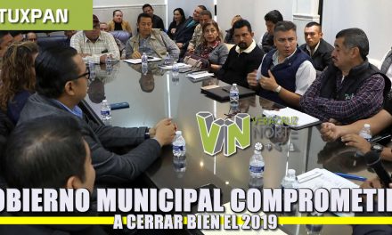 Gobierno Municipal comprometido a cerrar bien el 2019
