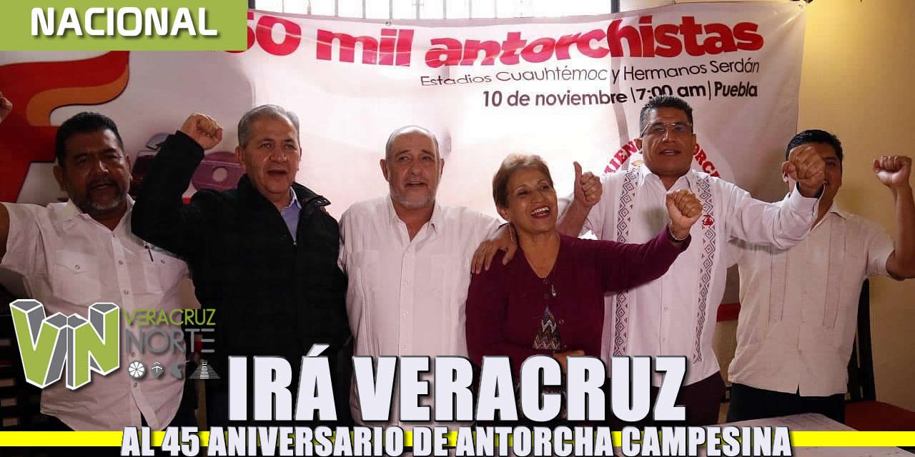 Irá Veracruz a 45 aniversario de Antorcha