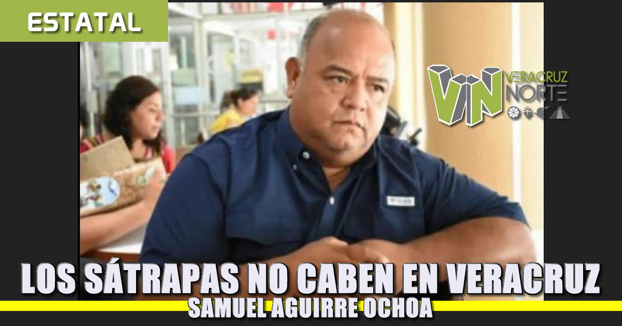 Los Sátrapas no caben en Veracruz